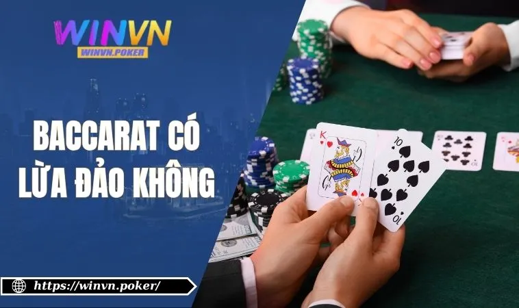 Baccarat có lừa đảo không