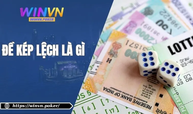 Đề Kép Lệch Là Gì? Cách Bắt Chuẩn, Tăng Tỷ Lệ Ăn Cao Nhất 6 đề kép lệch là gì