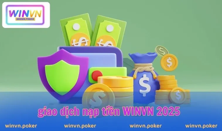 Nạp Tiền WINVN 3 Giao dịch nạp tiền WINVN 2025