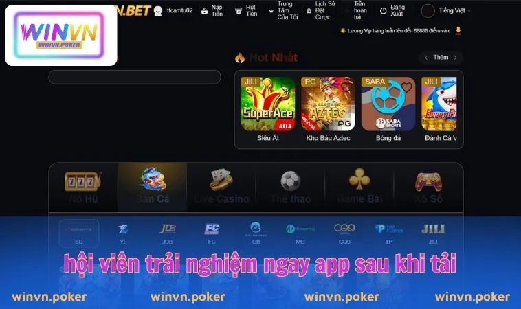 Tải App WINVN 2 Hội viên trải nghiệm ngay app sau khi tải