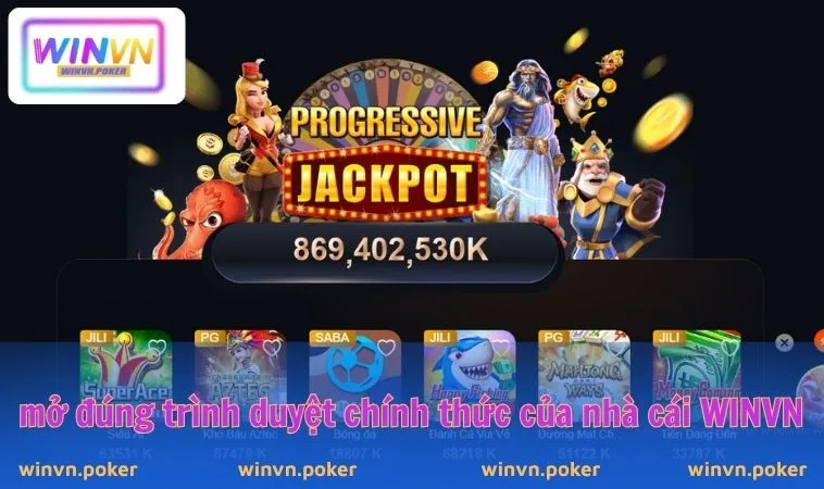 WINVN 33 Mở đúng trình duyệt chính thức của nhà cái WINVN
