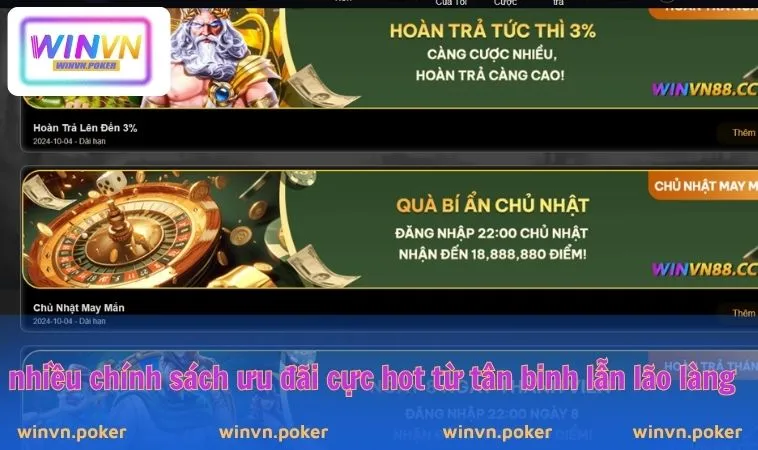 WINVN 29 Có rất nhiều chính sách ưu đãi cực hot từ tân binh lẫn lão làng