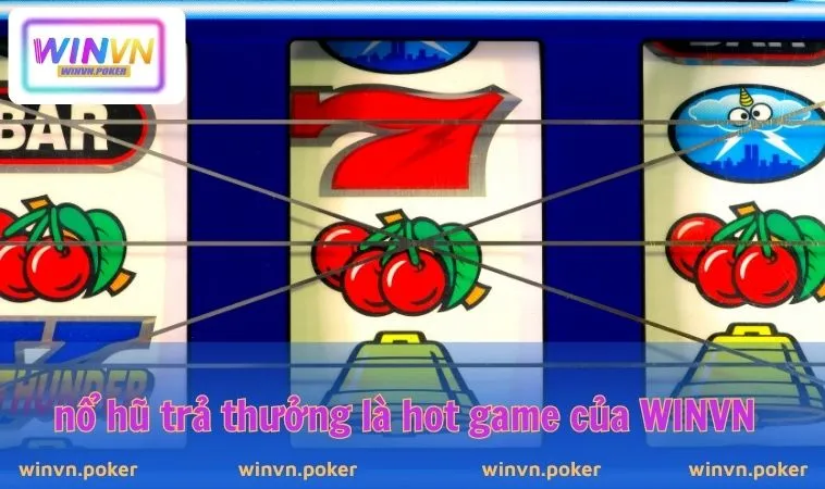 Game Nào Dễ Nổ Hũ Nhất WINVN – Top Game Slot Hot 2025 1 Nổ hũ trả thưởng là hot game của WINVN