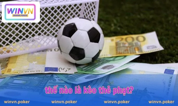 Cách Tính Kèo Thẻ Phạt - Chiến Lược Hiệu Quả Cho Bet Thủ 1 Thế nào là kèo thẻ phạt?
